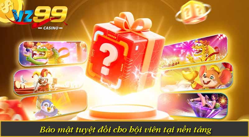 VZ99 sập – Thực Hư Tin Đồn Và Những Điều Người Chơi Cần Biết 6 Bảo mật tuyệt đối cho hội viên tại nền tảng