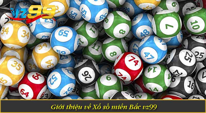 Xổ Số Miền Bắc VZ99 – Trải Nghiệm Quay Số Hấp Dẫn Mỗi Ngày 4 Giới thiệu về Xổ số miền Bắc vz99