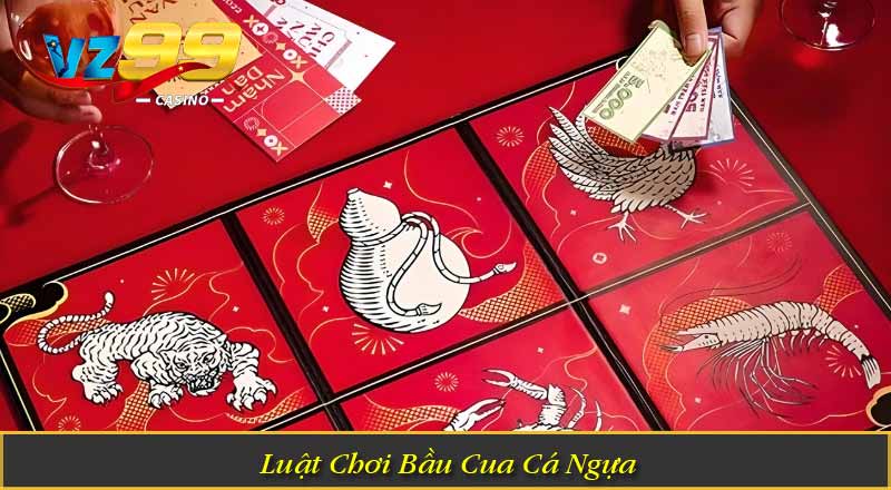 Bầu Cua Cá Ngựa – Game Dân Gian, Lụm Ngay Thưởng Lớn 6 Luật Chơi Bầu Cua Cá Ngựa