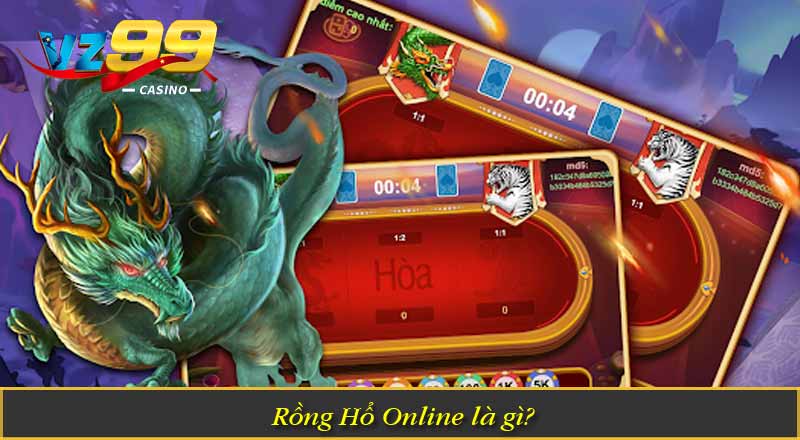 Rồng Hổ Online – Những Bí Quyết Chơi Hiệu Quả Năm 2026 4 Rồng Hổ Online là gì?
